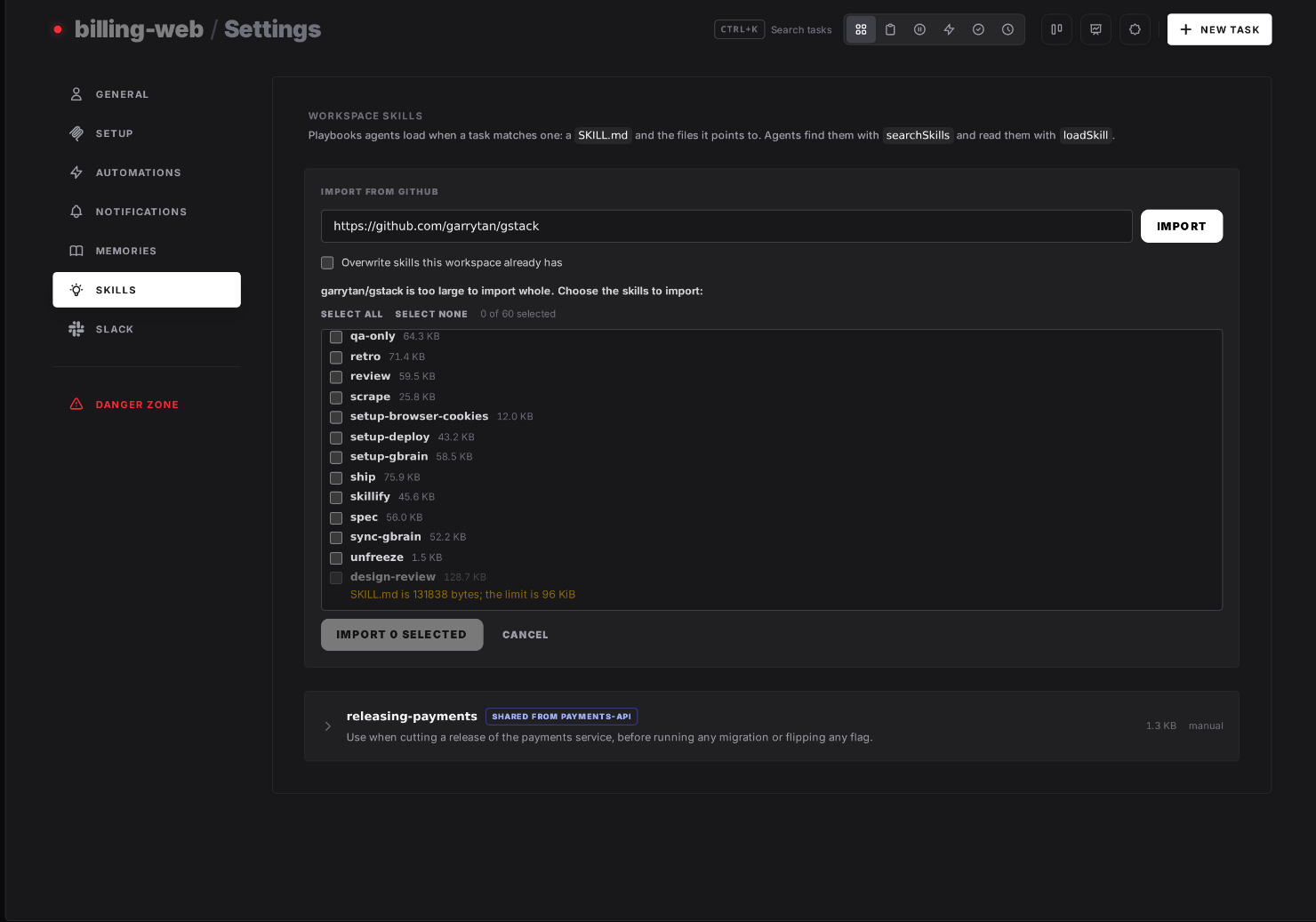 The import picker for garrytan/gstack, which is too large to import whole, listing 60 skills with checkboxes and sizes; design-review is greyed out with the reason SKILL.md is 131838 bytes, the limit is 96 KiB. Below it, a skill shared from the payments-api workspace carries a SHARED FROM PAYMENTS-API badge