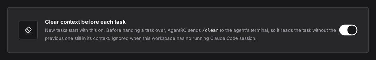 AgentRQ Workspace Settings showing the Clear context before each task toggle turned on